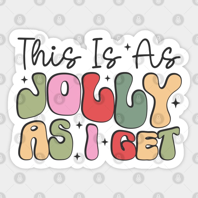 This is as jolly as i get Sticker by MZeeDesigns